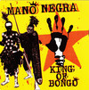 Cover for King of Bongo by Mano Negra